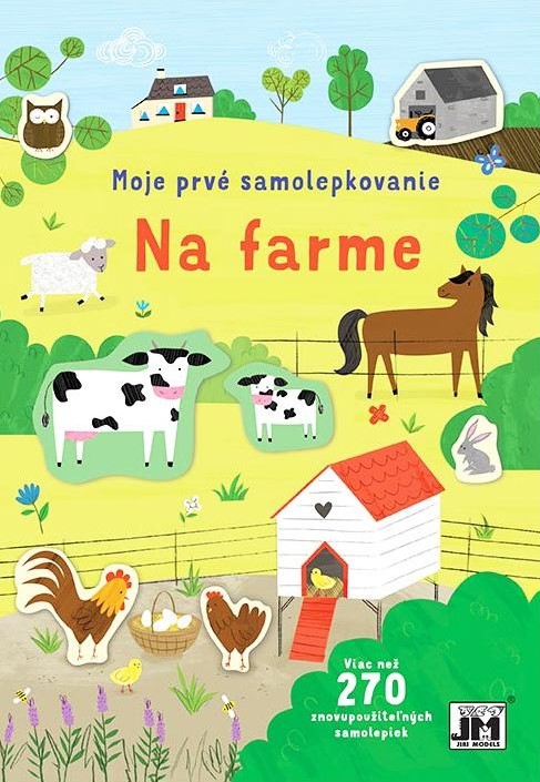Könyv Moje prvé samolepkovanie/ Na farme 