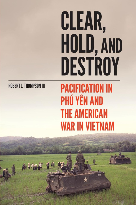 Knjiga Clear, Hold, and Destroy Robert J. Thompson