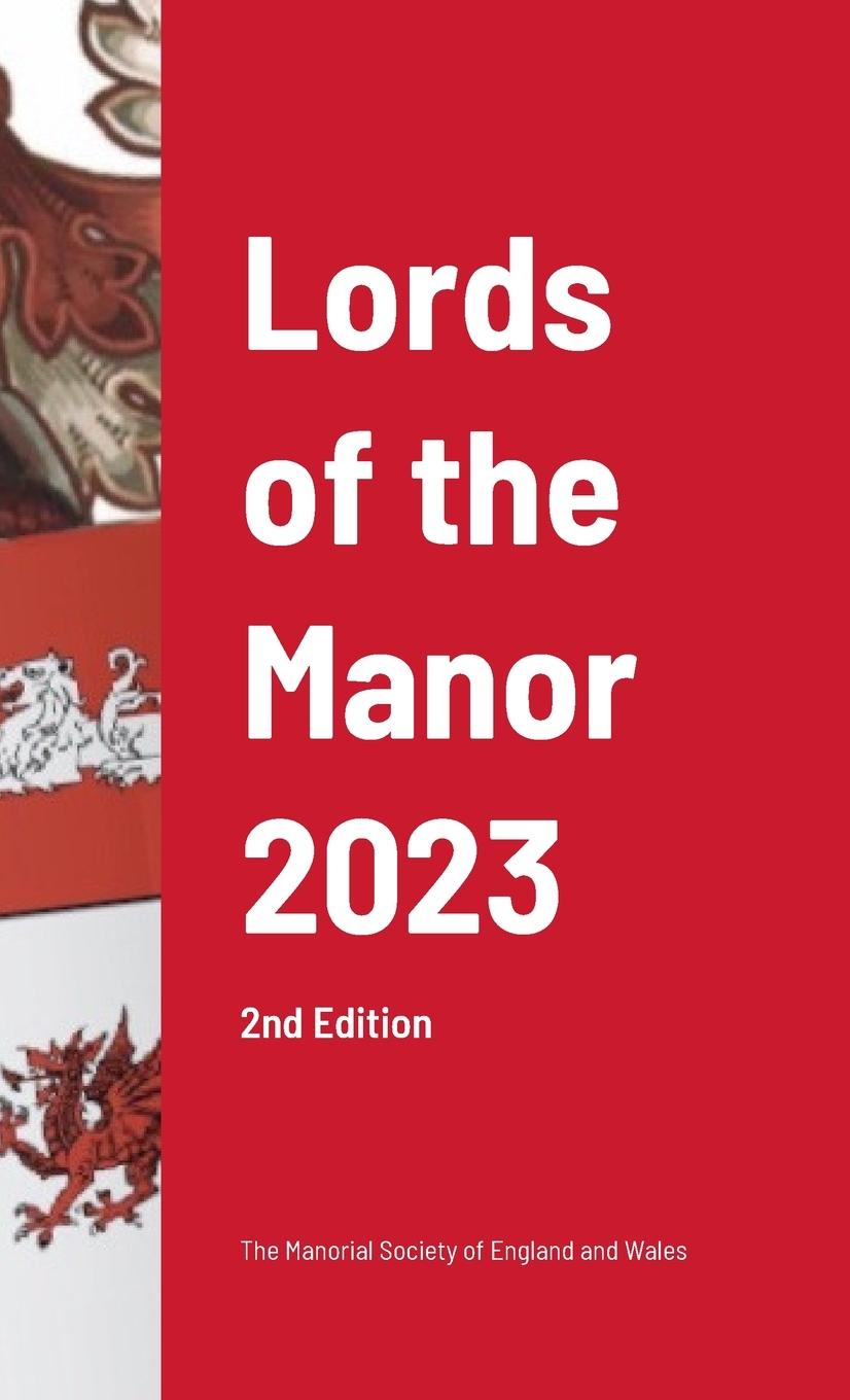 Buch Lords of the Manor 2023 (2nd edition) The Manorial Socie Of England and Wales