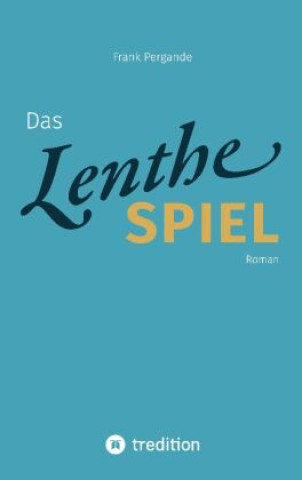 Knjiga Das Lenthe-Spiel Frank Pergande