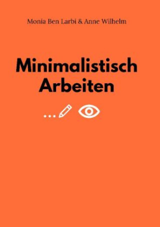 Книга Minimalistisch Arbeiten Monia Ben Larbi