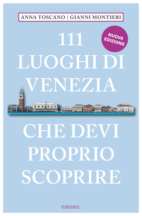 Kniha 111 luoghi di Venezia che devi proprio scoprire Gianni Montieri