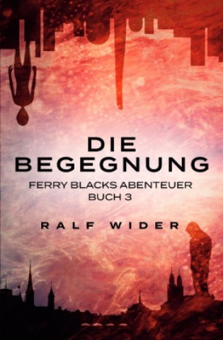 Knjiga Die Begegnung Ralf Wider