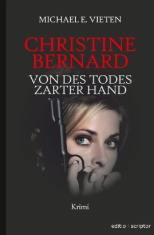 Knjiga Christine Bernard. Von des Todes zarter Hand Michael E. Vieten