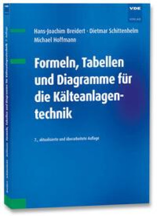 Kniha Formeln, Tabellen und Diagramme für die Kälteanlagentechnik Michael Hoffmann