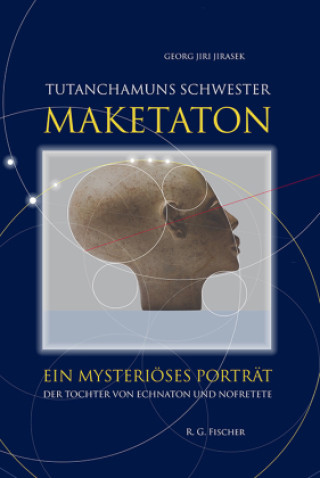 Kniha Tutanchamuns Schwester Maketaton 