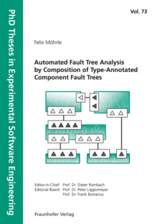 Boek Automated Fault Tree Analysis by Composition of Type-Annotated Component Fault Trees. Felix Möhrle