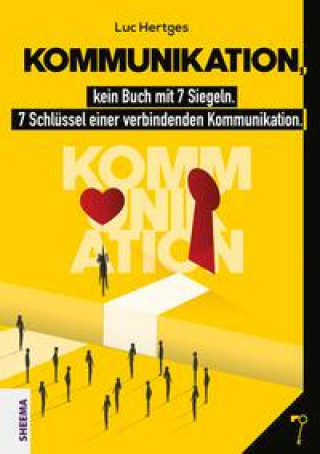 Kniha Kommunikation, kein Buch mit 7 Siegeln Luc Hertges