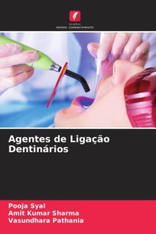Kniha Agentes de Ligaç?o Dentinários Amit Kumar Sharma