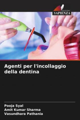 Buch Agenti per l'incollaggio della dentina Amit Kumar Sharma
