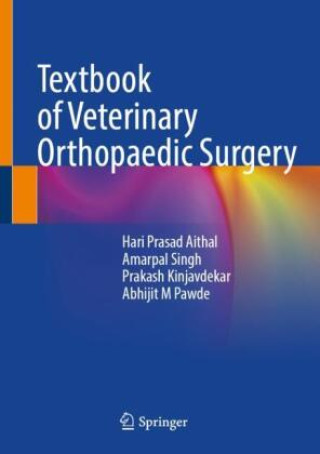 Carte Textbook of Veterinary Orthopaedic Surgery Hari Prasad Aithal