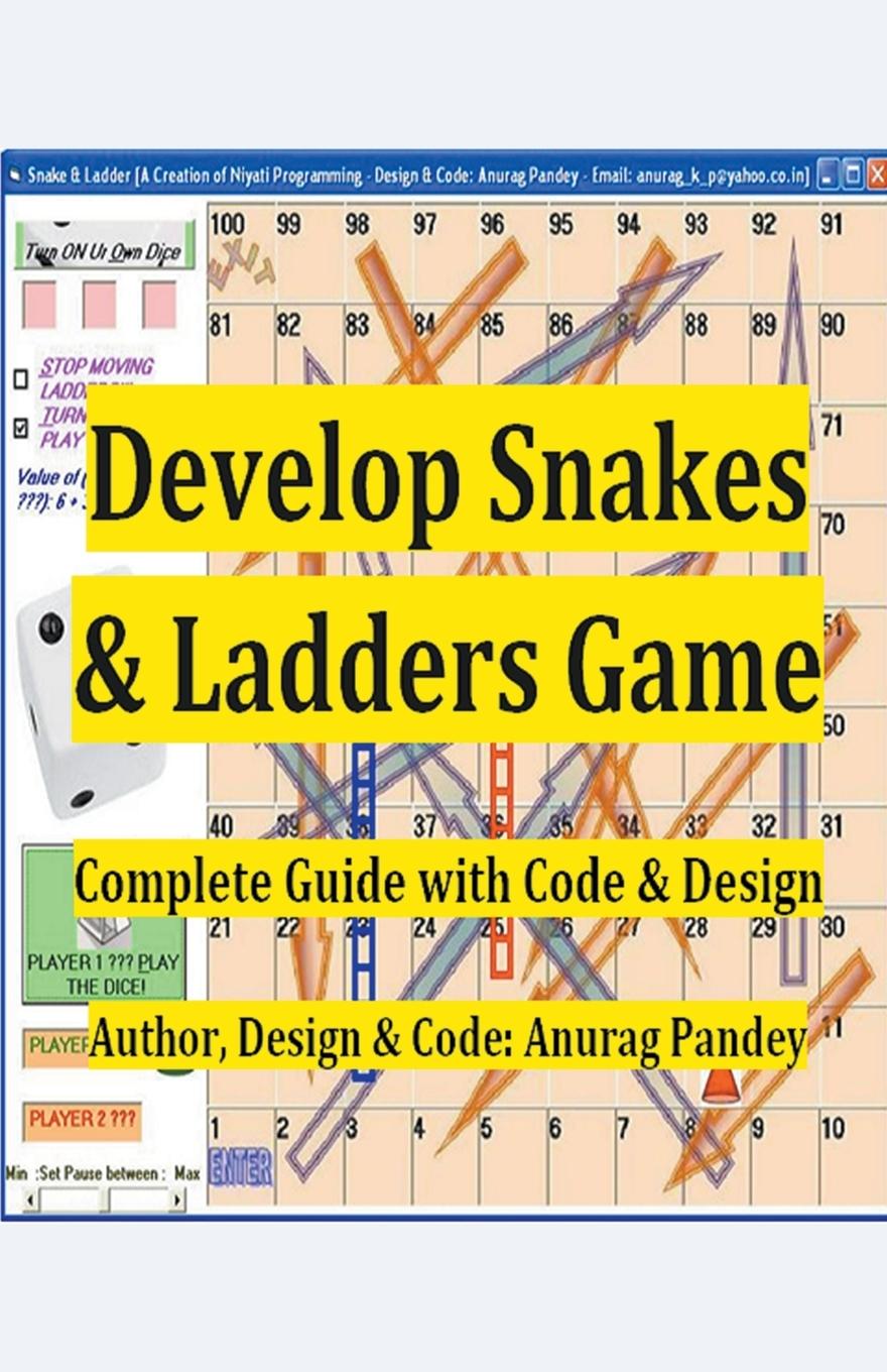 Book Develop Snakes & Ladders Game Complete Guide with Code & Design Anurag Pandey