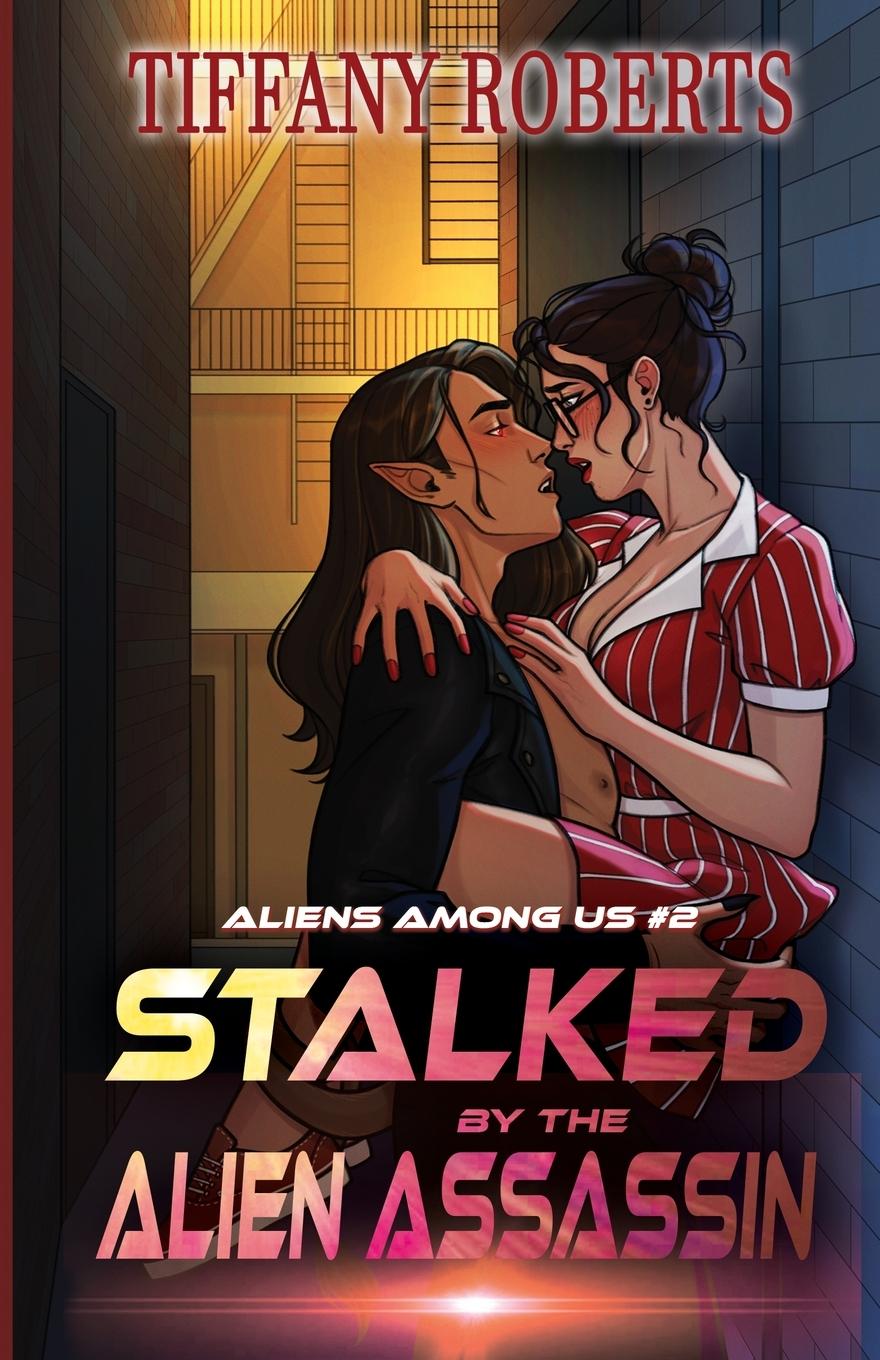 Книга Stalked by the Alien Assassin (Alien Among Us #2) 