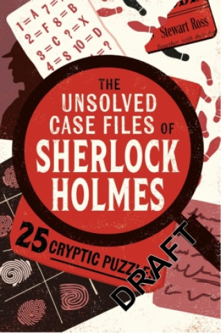 Könyv The Unsolved Case Files of Sherlock Holmes Stewart Ross