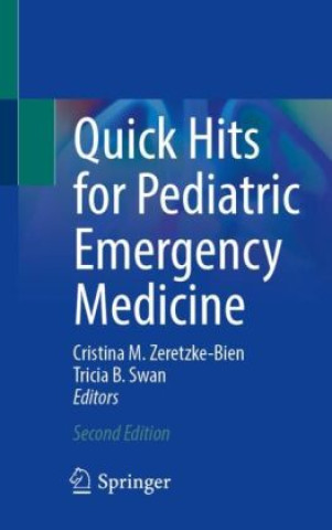 Kniha Quick Hits for Pediatric Emergency Medicine Cristina M. Zeretzke-Bien