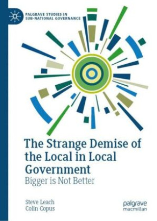 Kniha The Strange Demise of the Local in Local Government Steve Leach