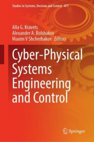 Knjiga Cyber-Physical Systems Engineering and Control Alla G. Kravets