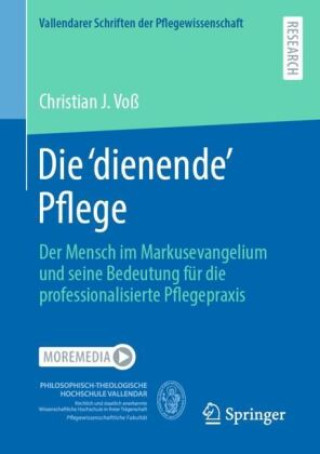 Knjiga Die 'dienende' Pflege Christian J. Voß