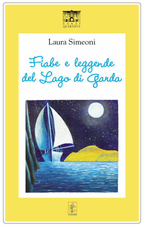 Könyv Fiabe e leggende del Lago di Garda Laura Simeoni