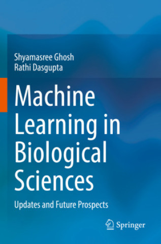 Knjiga Machine Learning in Biological Sciences Shyamasree Ghosh