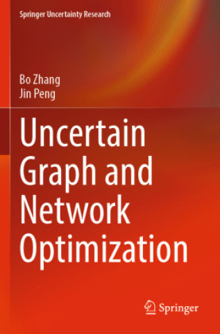 Book Uncertain Graph and Network Optimization Bo Zhang