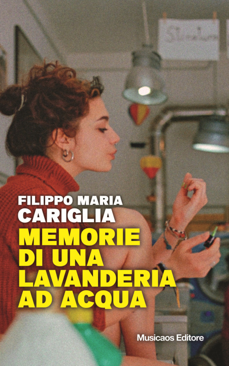 Книга Memorie di una lavanderia ad acqua Filippo Maria Cariglia