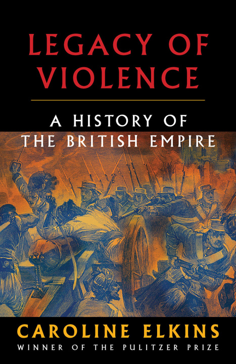 Carte Legacy of Violence: A History of the British Empire 