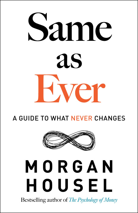 Book Same as Ever: A Guide to What Never Changes 