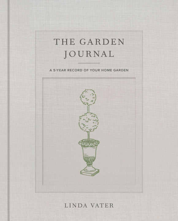 Книга The Garden Journal: A 5-Year Record of Your Home Garden 