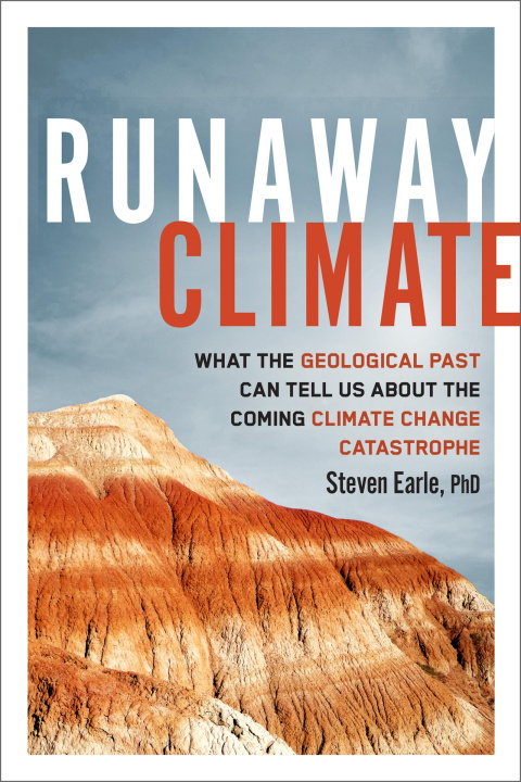 Kniha Runaway Climate: What the Geological Past Can Tell Us about the Coming Climate Change Catastrophe 