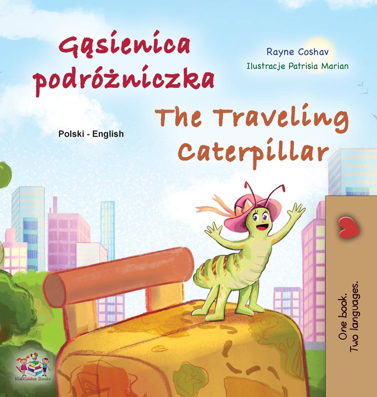 Boek The Traveling Caterpillar (Polish English Bilingual Children's Book) Kidkiddos Books