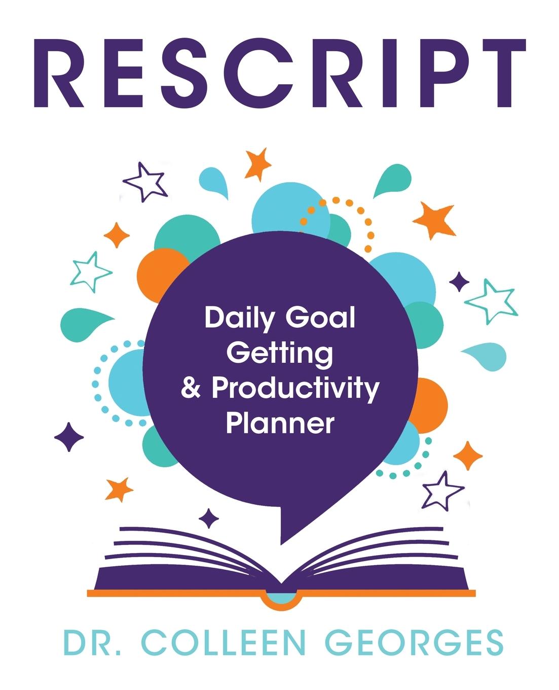 Knjiga RESCRIPT Daily Goal Getting & Productivity Planner Colleen Georges