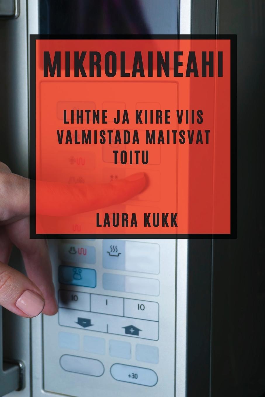 Knjiga Mikrolaineahi Laura Kukk