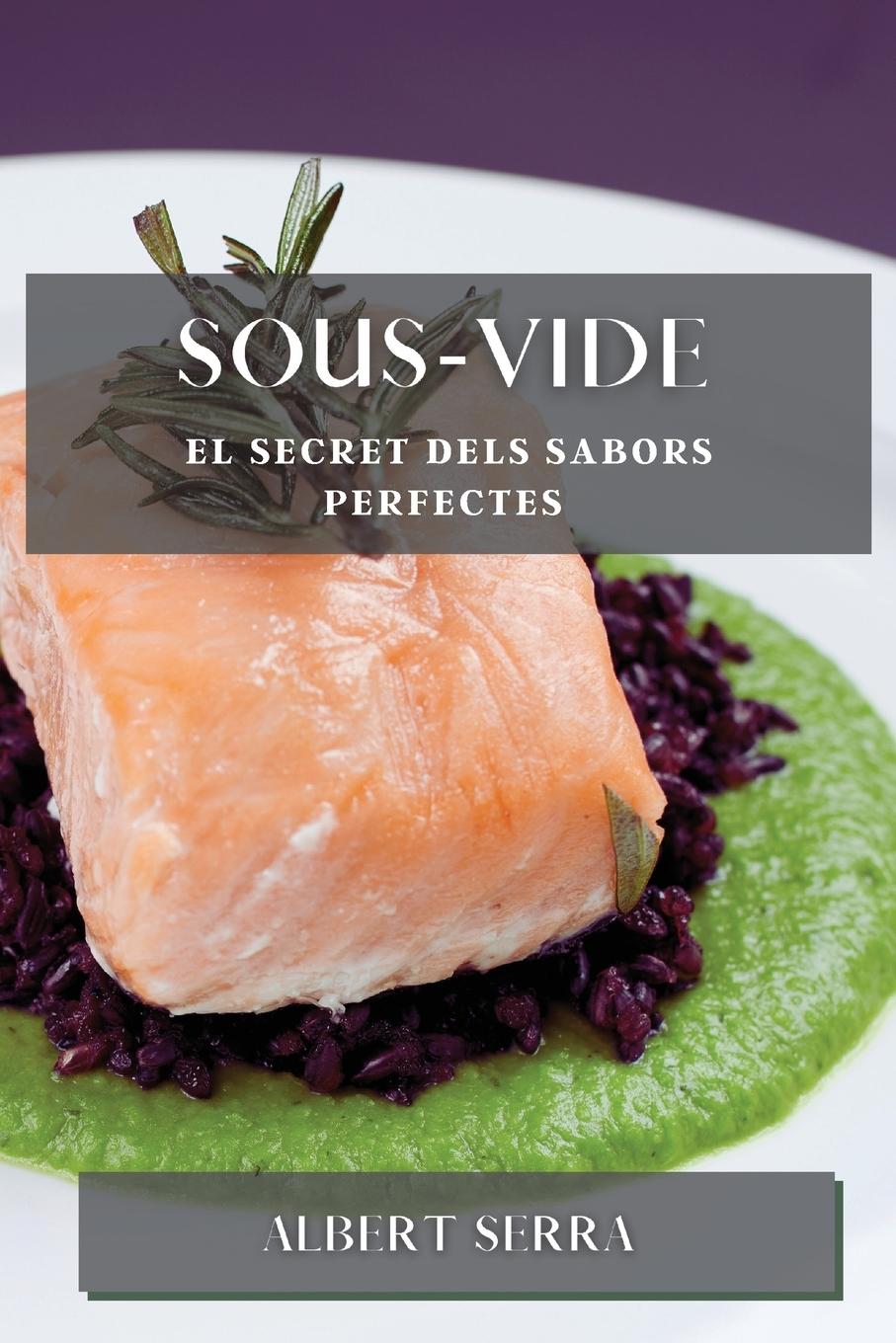 Knjiga Sous-Vide Albert Serra