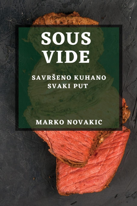 Книга Sous Vide Marko Novakic