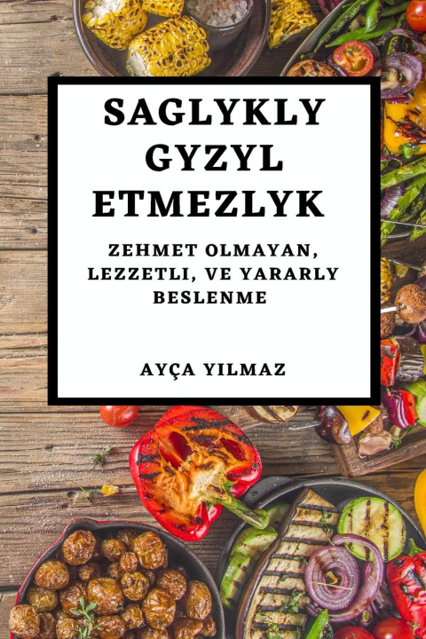 Kniha Saglykly Gyzyl Etmezlyk 