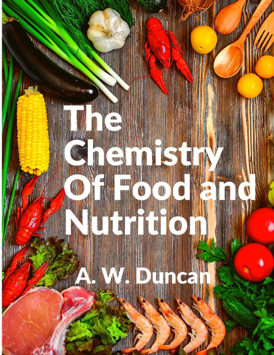 Carte The Chemistry Of Food and Nutrition 
