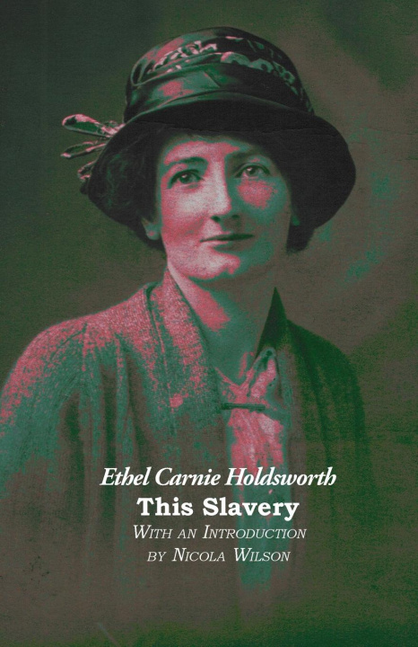 Knjiga This Slavery Ethel Carnie Holdsworth