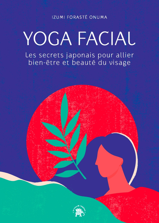 Könyv Yoga facial Izumi Forasté Onuma