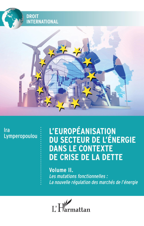 Kniha L'européanisation du secteur de l'énergie dans le contexte de crise de la dette Lymperopoulou