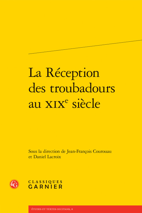 Boek La réception des troubadours au xixe siècle Classiques Garnier