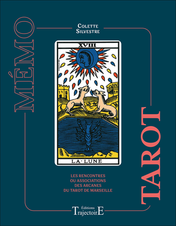 Kniha Mémo Tarot - Les rencontres ou associations des arcanes du Tarot de Marseille Silvestre