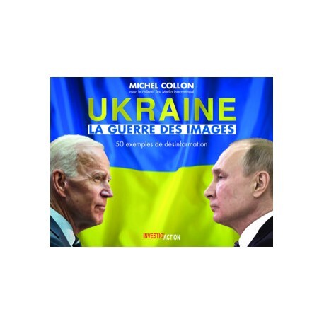 Kniha UKRAINE, LA GUERRE DES IMAGES - 50 EXEMPLES DE DESINFORMATION MICHEL COLLON