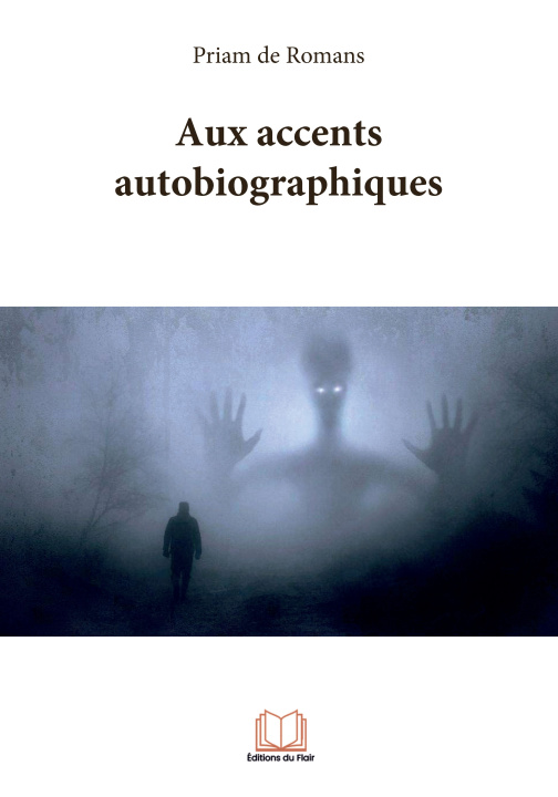Knjiga Aux accents autobiographiques Priam de Romans