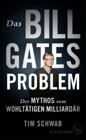 Book Das Bill-Gates-Problem Tim Schwab
