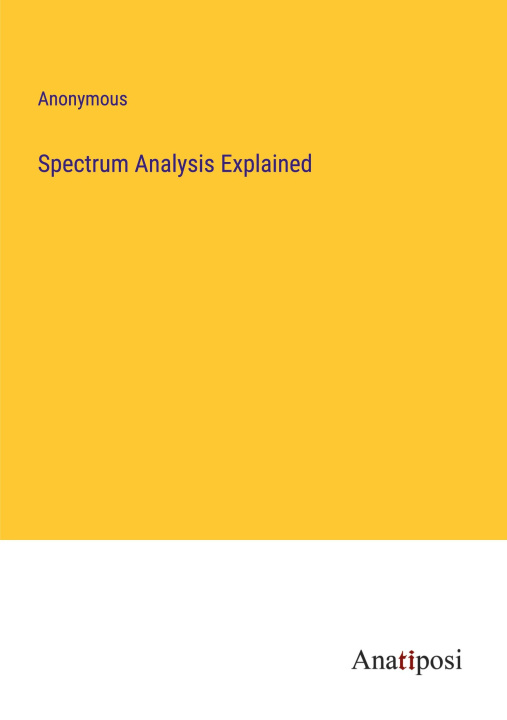 Книга Spectrum Analysis Explained Anonymous
