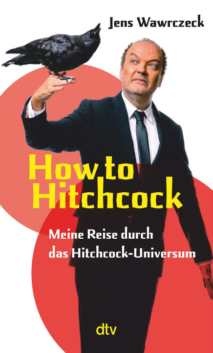 Carte How to Hitchcock Jens Wawrczeck