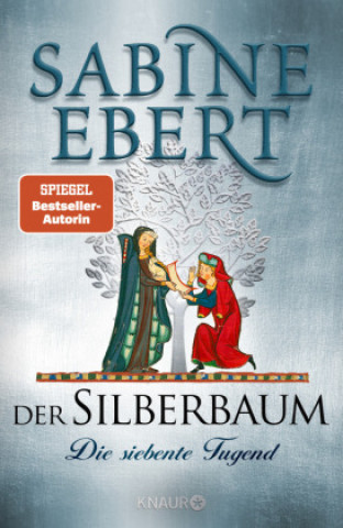 Kniha Der Silberbaum. Die siebente Tugend Sabine Ebert
