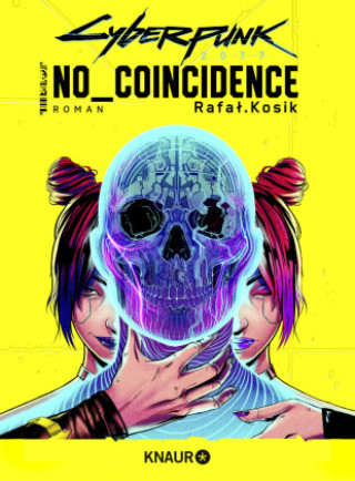 Kniha Cyberpunk 2077: No Coincidence Rafal Kosik