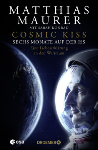 Книга Cosmic Kiss Matthias Maurer